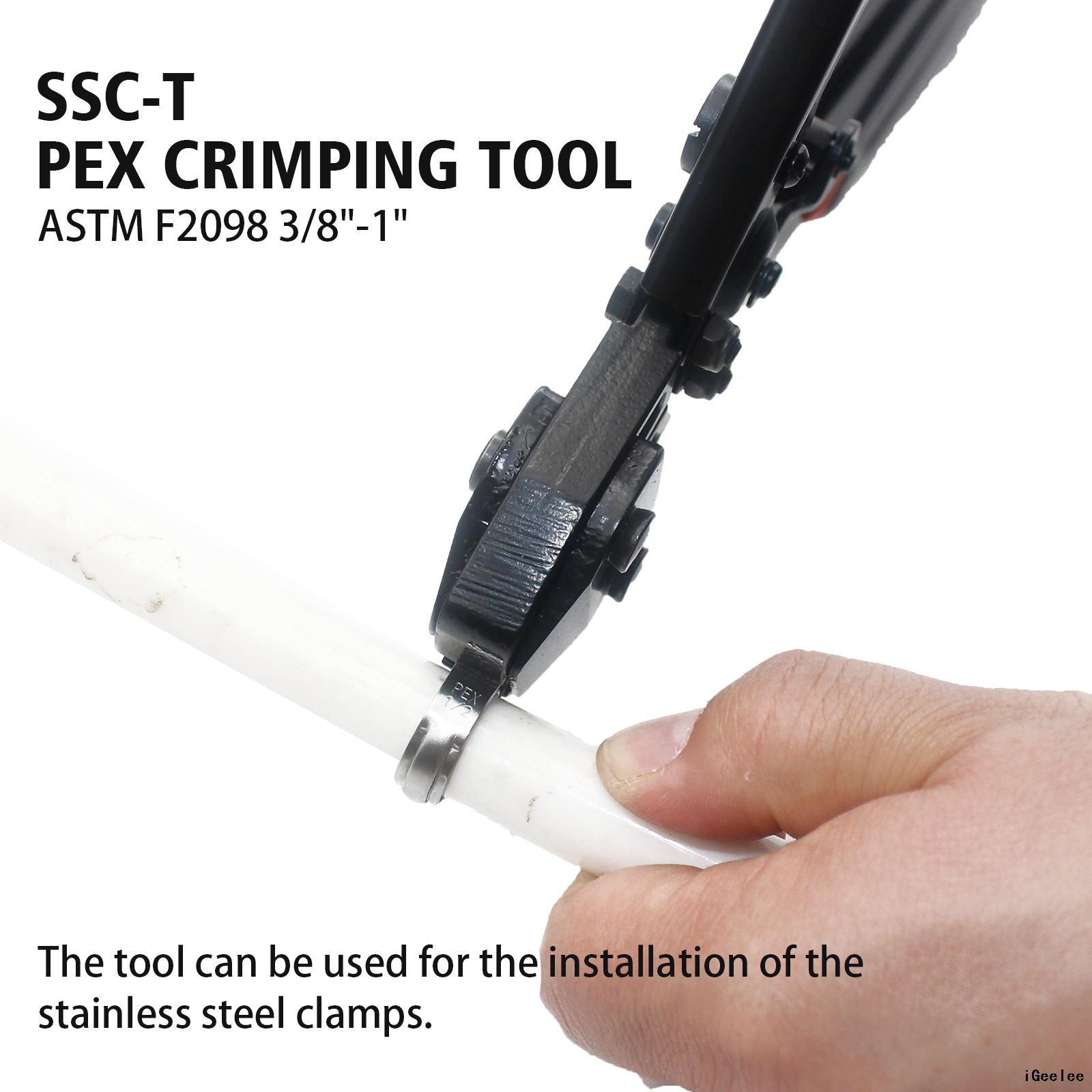 iGeelee Pex Clamping Tools SSC-T for stainless steel clamps for 5/8